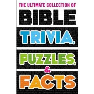 The Ultimate Collection of Bible Trivia, Puzzles, and Facts