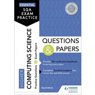 Essential SQA Exam Practice: Higher Computing Science Questions and Papers (4, 2019) | David Alford