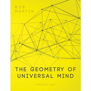 The Geometry of Universal Mind - Volume 2