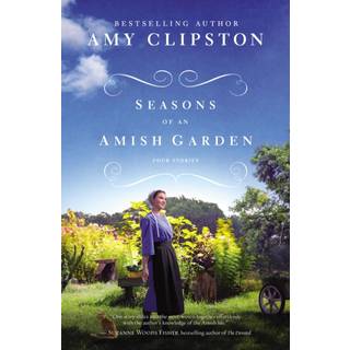 Seasons of an Amish Garden