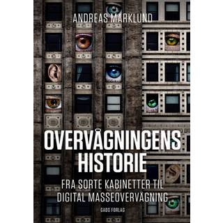 Andreas Marklund - Overvågningens historie - Fra sorte kabinetter til digital masseovervågning