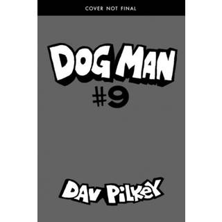 Dog Man 9: Grime and Punishment