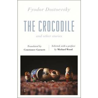 The Crocodile and Other Stories (riverrun Editions)