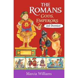 The Romans: Gods, Emperors and Dormice