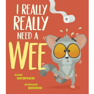 I Really, Really Need a Wee!