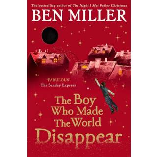 The Boy Who Made the World Disappear