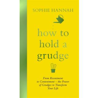 How to Hold a Grudge