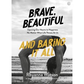 Brave, Beautiful and Baring It All