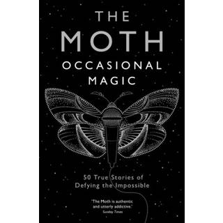 The Moth: Occasional Magic