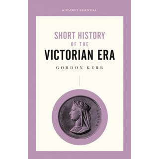 A Short History of the Victorian Era