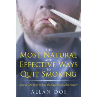 The Most Natural and Effective Ways to Quit Smoking