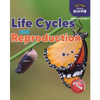 Foxton Primary Science: Life Cycles and Reproduction (Upper KS2 Science)