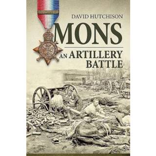 Mons, an Artillery Battle