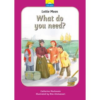 Lottie Moon: What do you need?