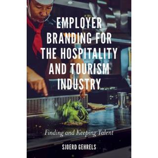 Employer Branding for the Hospitality and Tourism Industry