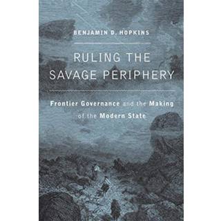 Ruling the Savage Periphery