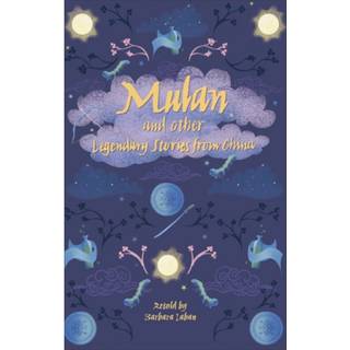 Reading Planet - Mulan and other Legendary Stories from China - Level 8: Fiction (Supernova)