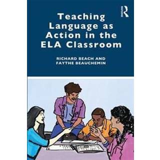 Teaching Language as Action in the ELA Classroom