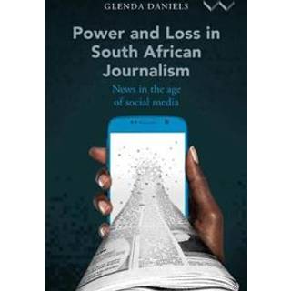 Power and Loss in South African Journalism