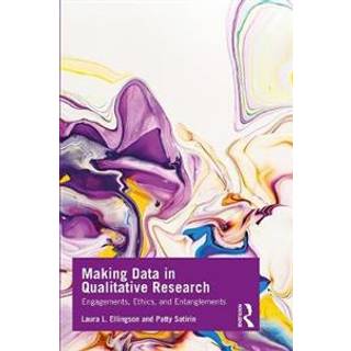 Making Data in Qualitative Research