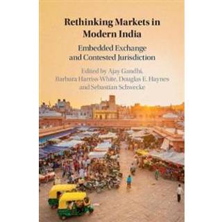 Rethinking Markets in Modern India