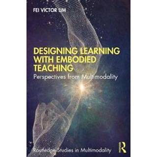Designing Learning with Embodied Teaching