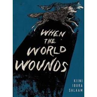 When the World Wounds