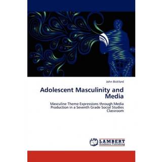 Adolescent Masculinity and Media