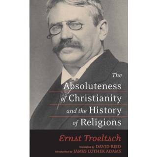 The Absoluteness of Christianity and the History of Religions