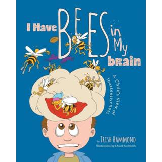 I Have Bees in My Brain
