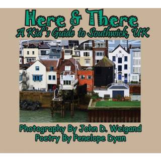 Here & There --- A Kid's Guide To Southwick, UK