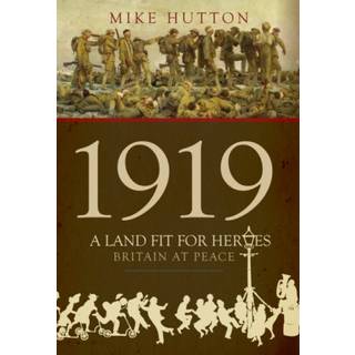 1919 - A Land Fit for Heroes