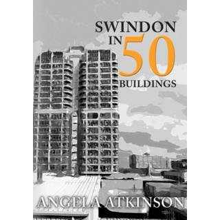 Swindon in 50 Buildings