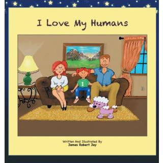 I Love My Humans