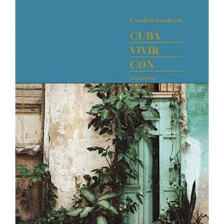Cuba. Vivir Con