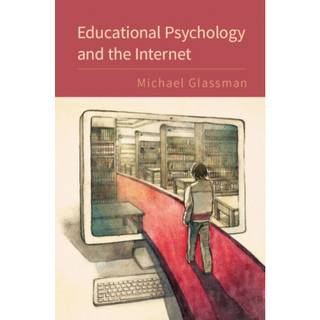 Educational Psychology and the Internet