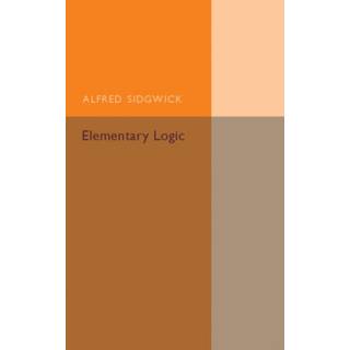 Elementary Logic (4, 2016) | Alfred Sidgwick