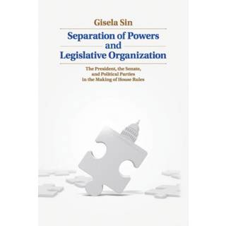 Separation of Powers and Legislative Organization