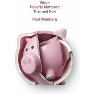 When Poverty Mattered