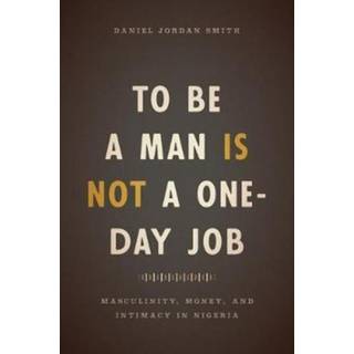 To Be a Man Is Not a One-Day Job