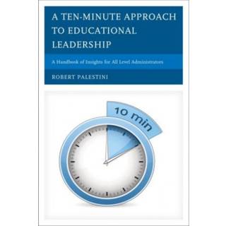A Ten-Minute Approach to Educational Leadership