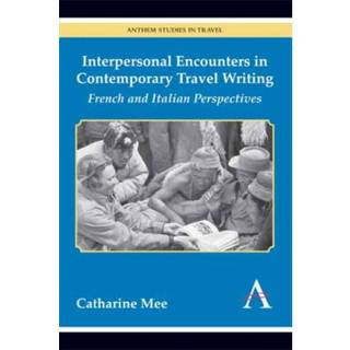 Interpersonal Encounters in Contemporary Travel Writing