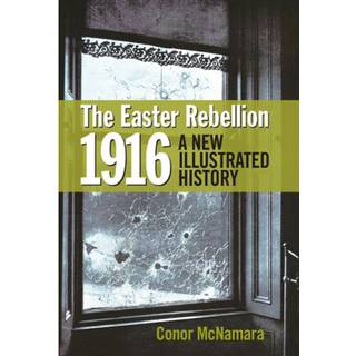 The Easter Rebellion 1916