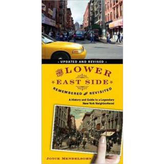 The Lower East Side Remembered and Revisited