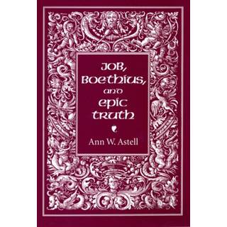 Job, Boethius, and Epic Truth