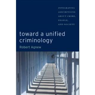 Toward a Unified Criminology