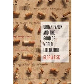 Orhan Pamuk and the Good of World Literature