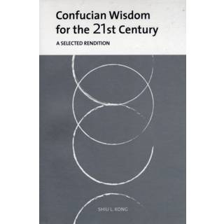 Confucian Wisdom for the Twenty-First Century