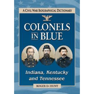 Colonels in Blue--Indiana, Kentucky and Tennessee