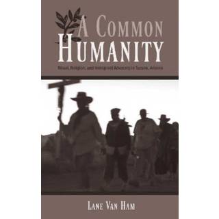 A Common Humanity (4, 2011) | Lane Van Ham